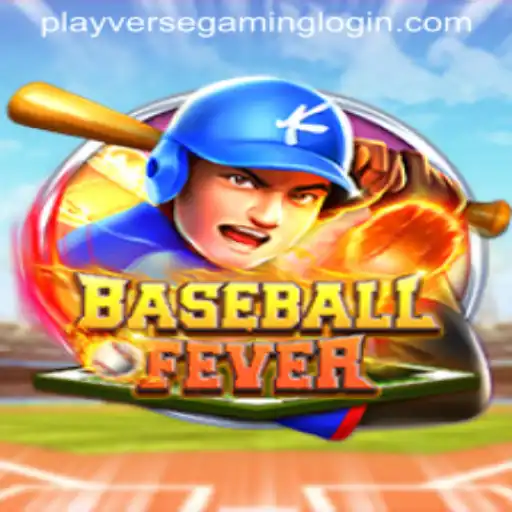 Experience the Thrill of BaseballFever: A New Era with PLAYVERSE GAMING