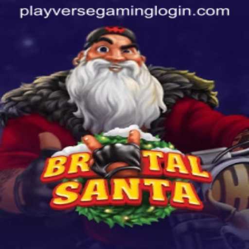 The Adventurous World of BrutalSanta by PLAYVERSE GAMING