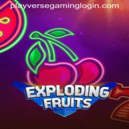 ExplodingFruits – A New Era in PLAYVERSE GAMING
