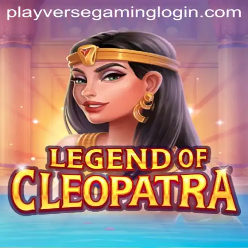 Dive Into the Exciting World of 'LegendOfCleopatra' with PLAYVERSE GAMING