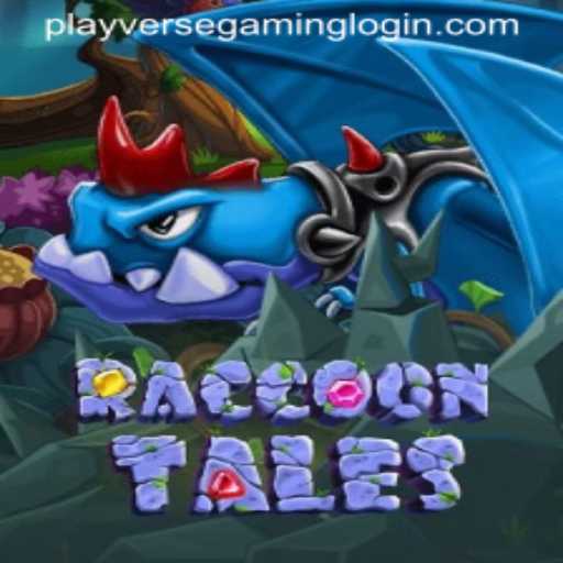 RaccoonTales: Dive into the Enchanting World of PLAYVERSE GAMING