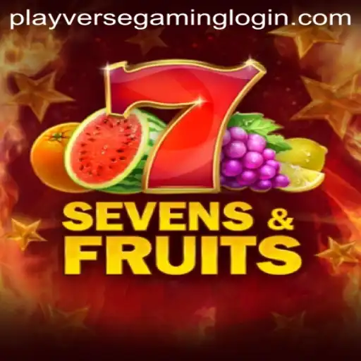 Exploring the Thrilling Challenge of SevensFruits by PLAYVERSE GAMING